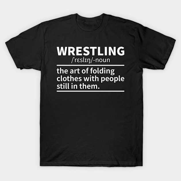 Funny Wrestling Definition T-Shirt by BramCrye